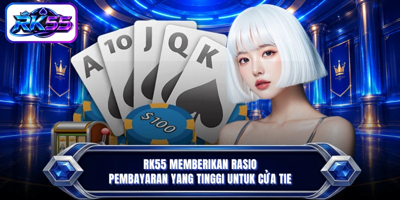 RK55 memberikan rasio pembayaran yang tinggi untuk cửa Tie